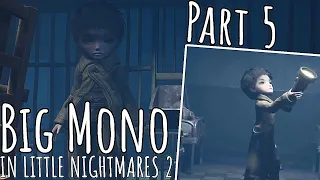 Very big mono in little nightmares 2 Part 5  2021 | Funny moments and bugs