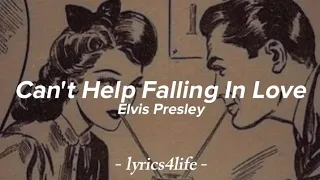 Elvis Presley - Can't Help Falling In Love (Lyrics)