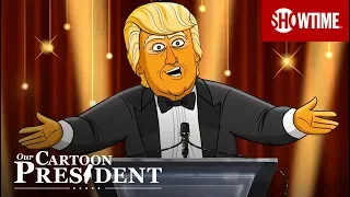 Cartoon Trump's Hollywood Monologue | Our Cartoon President | SHOWTIME