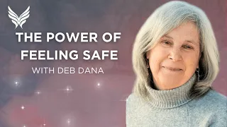 Reclaim Feelings of Safety and Trust with Polyvagal Theory | Deb Dana #nervoussystem