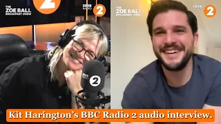 Kit Harington’s BBC Radio 2 audio interview about his wife, son, MCU, Henry V play and more 🧡