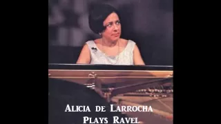 Alicia de Larrocha plays Ravel - Alborada del Gracioso