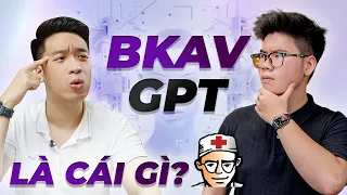 BkavGPT rốt cục sinh ra để làm gì? Cạnh tranh với OpenAI GPT, Gemini hay là một tham vọng mới?