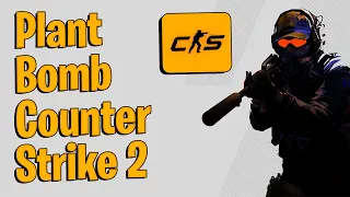 How to Plant the Bomb In Counter Strike 2