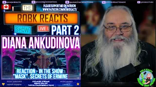 Diana Ankudinova Part 2  Reaction - in the show "Mask". Secrets of Ermine. - Requested