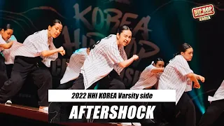 AFTERSHOCK / Varsity Division / @HHI 2022 Korea