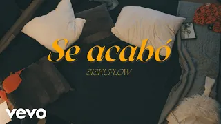 Siskuflow - Se Acabó (Video Oficial) #TikTok