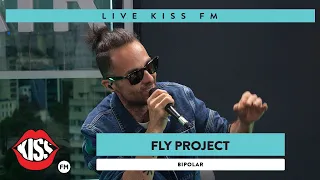 FLY PROJECT - Bipolar (Live @ KISS FM)