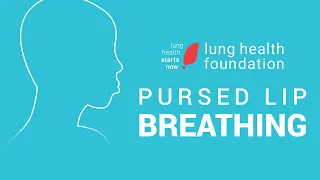 COPD Breathing Exercise: Pursed Lip Breathing