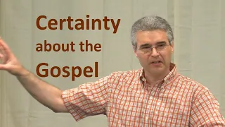 Certainty About the Gospel - Nathan Rages