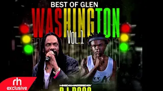 GLEN WASHINGTON MEGA MIX BY DJ DOGO BEST OF GLEN WASHINGTON 2022 / RH EXCLUSIVE