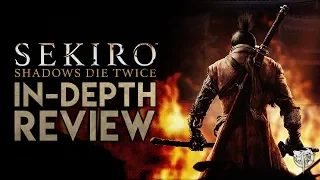 Sekiro Shadows Die Twice In-Depth Review: Game of the Year