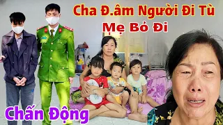 Bất ngờ Cha đi tù Mẹ bỏ đi "Bỏ Lại" 3 thiên thần bơ vơ giữa cuộc đời ai chứng kiến cũng nghẹn lòng