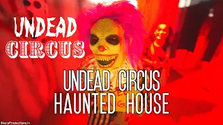 Undead Circus Haunted House - Lake Elsinore, California