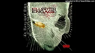 Killswitch Engage - This Is Absolution (As Daylight Dies - (2006))