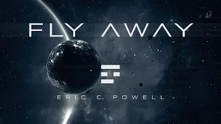 Eric C. Powell - Fly Away (Official Music Video)