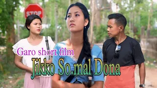 Jikko So.mal Dona//garo short film@walsrangtvproduction2223