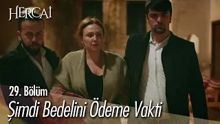 Bedelini ödeme vakti - Hercai 29. Bölüm