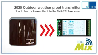 How to learn the 2020 Outdoor/weather proof transmitter into a ET Blu-Mix 3-Channel Receiver