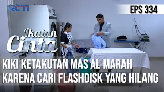 IKATAN CINTA - Panik!! Kiki Ketakutan Mas AL Marah Karena Cari Flashdisk Yang Hilang