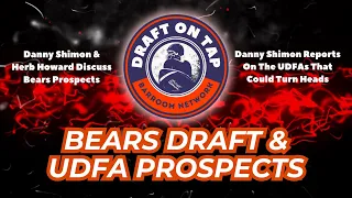 Draft On Tap | Bears Draft & Prospects | Guest: Herb Howard