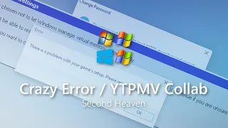 Second Heaven - Crazy Error / YTPMV Collab