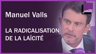 Manuel Valls : "l'emploi de l'expression 'radicalisation de la laïcité' est une indignation"