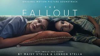 The Fallout Soundtrack | While You Sleep - Maisy Stella & Lennon Stella | WaterTower
