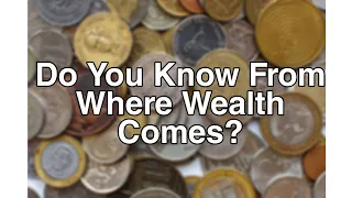 Do You Know From Where Wealth Comes ? | Dr. Radhakrishnan Pillai | Wealth Creation