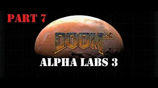 Doom 3 Casual Let's Play : Part 7, Alpha Labs 3