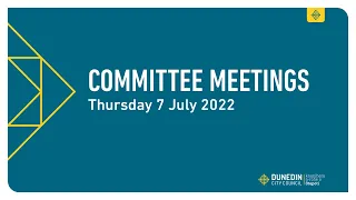 Committee Meetings - 7 July 2022