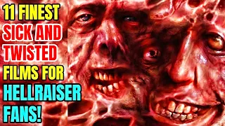 11 Dark And Twisted Movies For Hellraiser Fans!