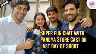 Exclusive:Super fun chat with Kinshuk, Akshay, Kanwar,Mohit,Alice on last day shoot of Pandya Store