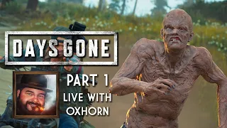 Days Gone Part 1 - Live with Oxhorn