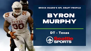 Brock Huard's NFL Draft Profile: Byron Murphy, DT - Texas