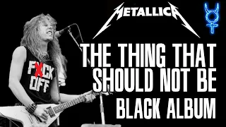 What If The Thing That Should Not Be Was On The Black Album?