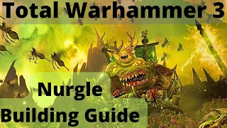 Nurgle Building Guide! TW3 Immortal Empires - Nurgle Guides