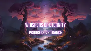 AI.M - Whispers Of Eternity (Progressive Trance)
