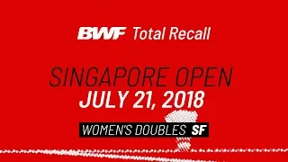 BWF Total Recall | Singapore Open 2018 | Women's Doubles SF | BWF 2020