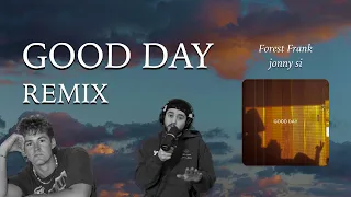 Forrest Frank - GOOD DAY (Feat. jonny si) [REMIX]