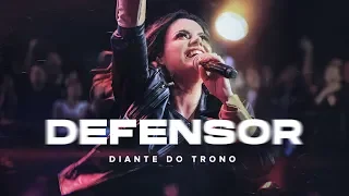 DIANTE DO TRONO | DEFENSOR | CLIPE OFICIAL