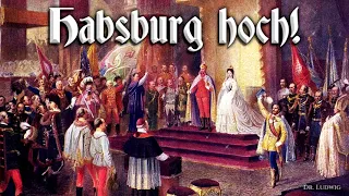 Habsburg hoch! [Austrian march]