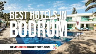 Bodrum Travel | Best Hotels in Bodrum | Turkey Travel Guides