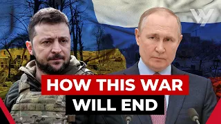 How the War in Ukraine Will End