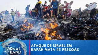 Ataque israelense em Rafah deixa 45 palestinos mortos | Jornal da Band