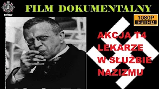 AKCJA T4, LEKARZE W SŁUŻBIE NAZIZMU, Film Dokumentalny, Historie Wojenne