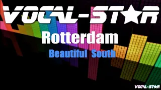 Beautiful South - Rotterdam (Karaoke Version) with Lyrics HD Vocal-Star Karaoke