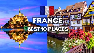 Top 10 Best Places to Visit in France  - Travel Guide Video 2023