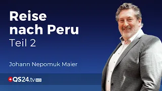 Portale in andere Welten | Reise nach Peru Teil 2 | Sinn des Lebens | QS24 Gesundheitsfernsehen