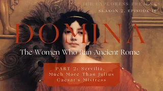 Domina: The Women Who Ran Ancient Rome, Part 2